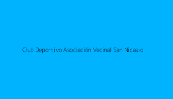 Club Deportivo Asociación Vecinal San Nicasio